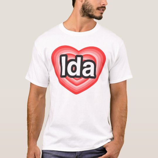 I love Ida. I love you Ida. Heart T-Shirt
