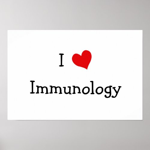 I Love Immunology Poster
