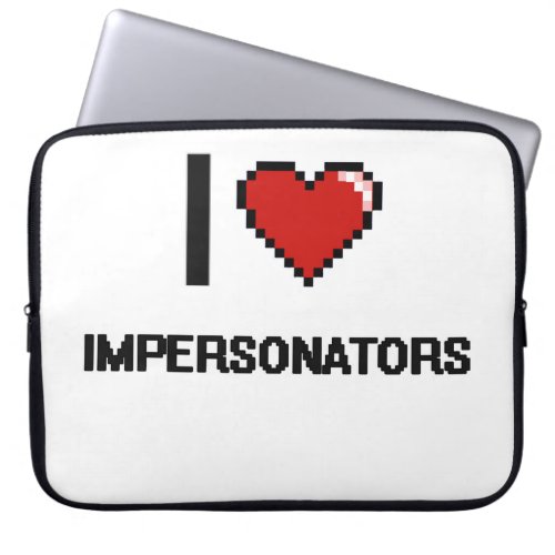 I love Impersonators Laptop Sleeve