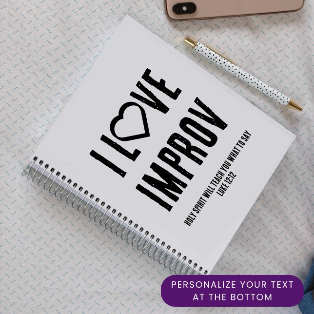 I LOVE IMPROV Christian Evangelism Journal (Simple I LOVE IMPROV personalized Notebook with CUSTOMIZABLE Christian text. Ideal Christian gift.)