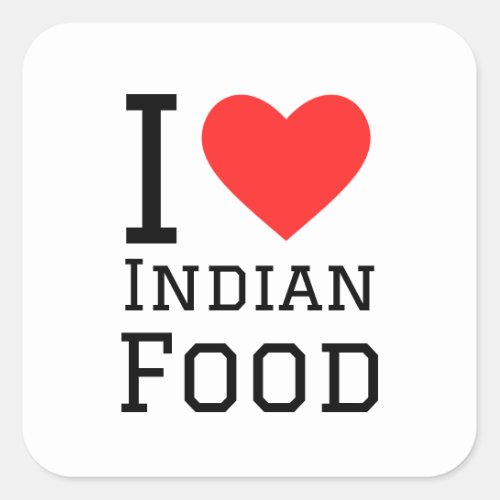I love Indian food Square Sticker