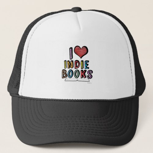 I Love Indie Books Classic Reading Slogan Trucker Hat