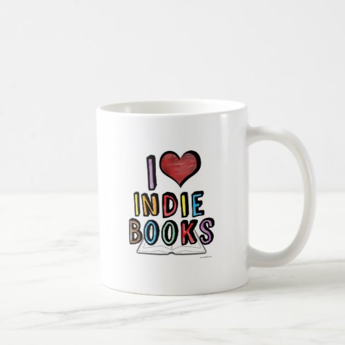 I Love Indie Books Cool Reader Slogan Coffee Mug