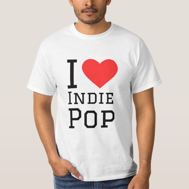 I love indie pop T-Shirt (Front)