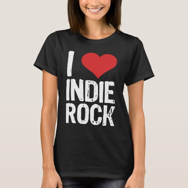I Love Indie Rock T-Shirt (Front)
