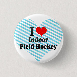 I love Indoor Field Hockey Button