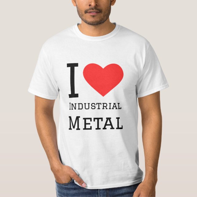 I love industrial metal square sticker T-Shirt (Front)