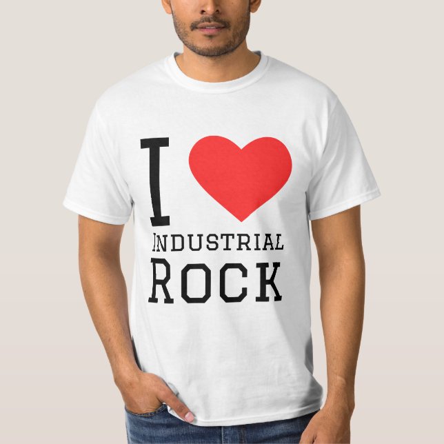 I love industrial rock T-Shirt (Front)