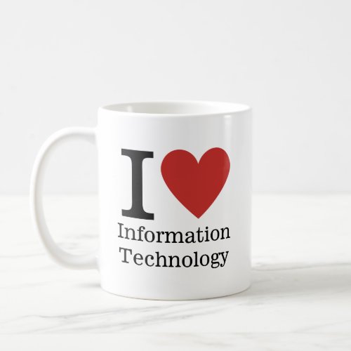 I ️ Love Information Technology Dept MUG