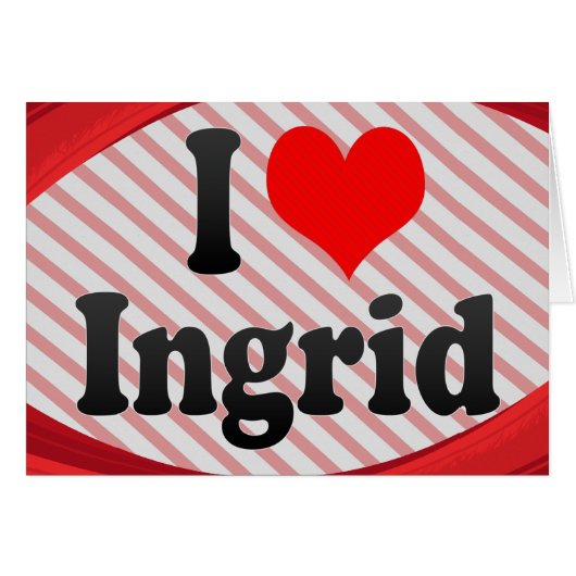 I love Ingrid Cards (Front Horizontal)
