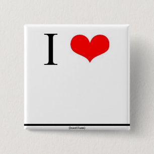 I Love (Insert Name) Button