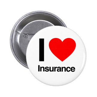 I Love Insurance Buttons and I Love Insurance Pins