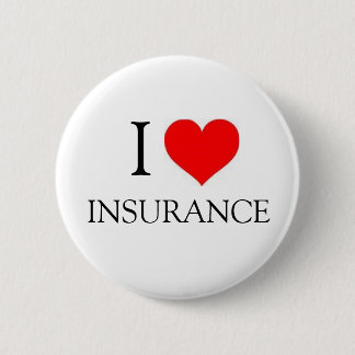 I LOVE INSURANCE BUTTON