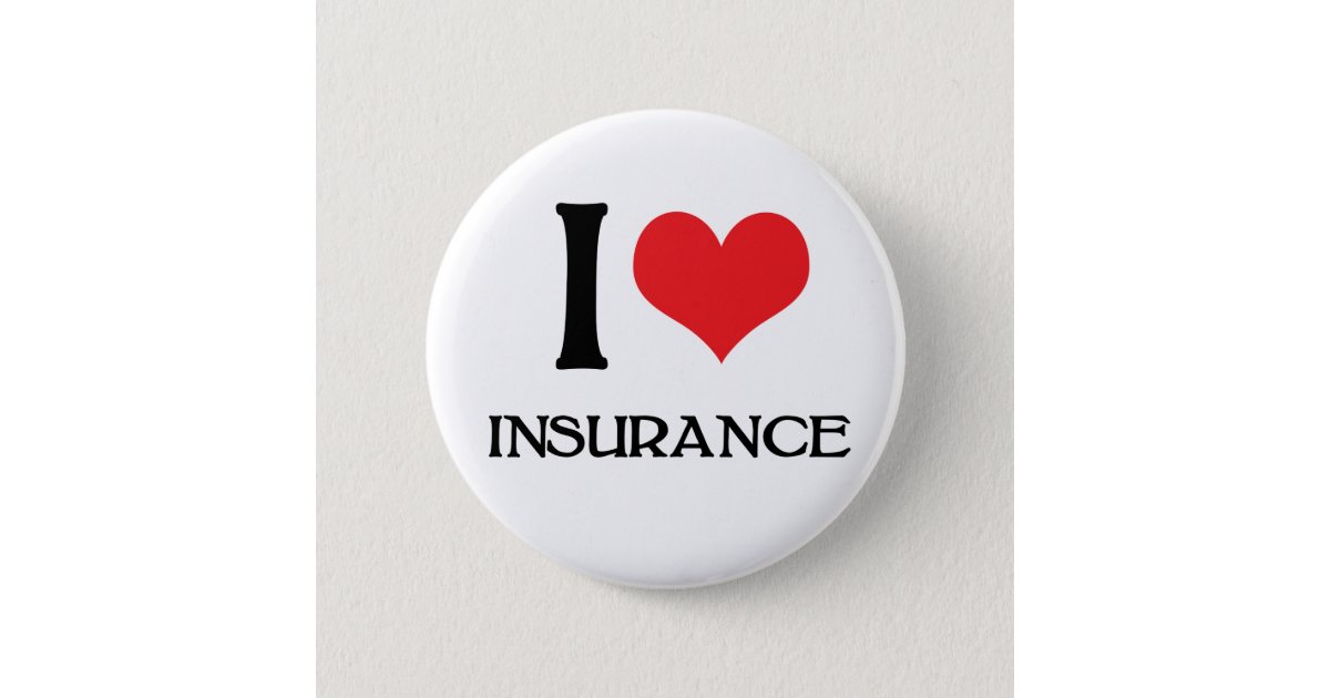 I Love Insurance Flo Button Zazzle
