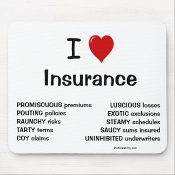 I Love Insurance Funny Joke Reasons Why Mouse Pad by 9to5Celebrity at Zazzle