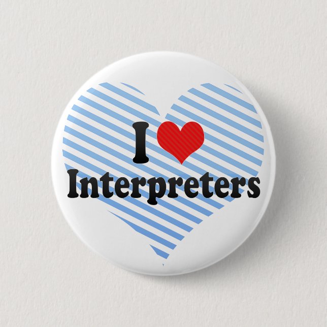 I Love Interpreters Button (Front)