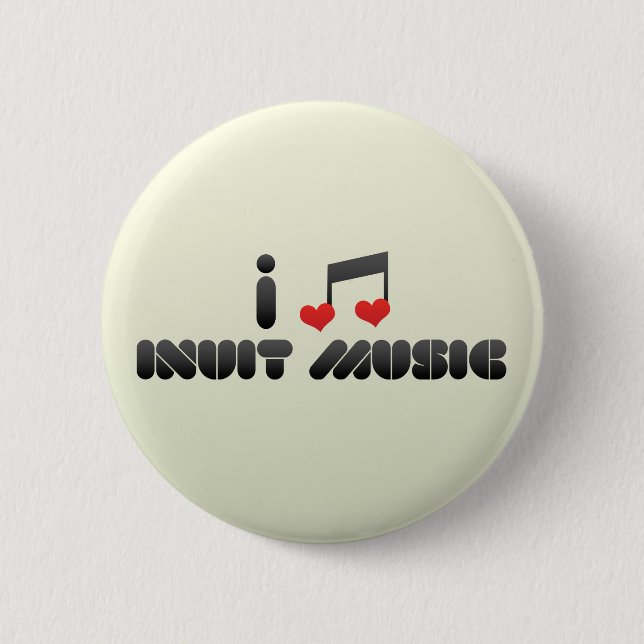 I Love Inuit Music Button (Front)