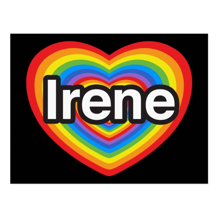 I love Irene. I love you Irene. Heart Post Cards