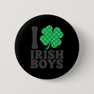 I Love Irish Boys Funny Shamrock St Patricks Day T Button