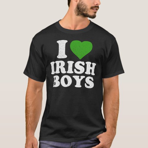 I Love Irish Boys Funny St Patricks Day Heart Sha T_Shirt
