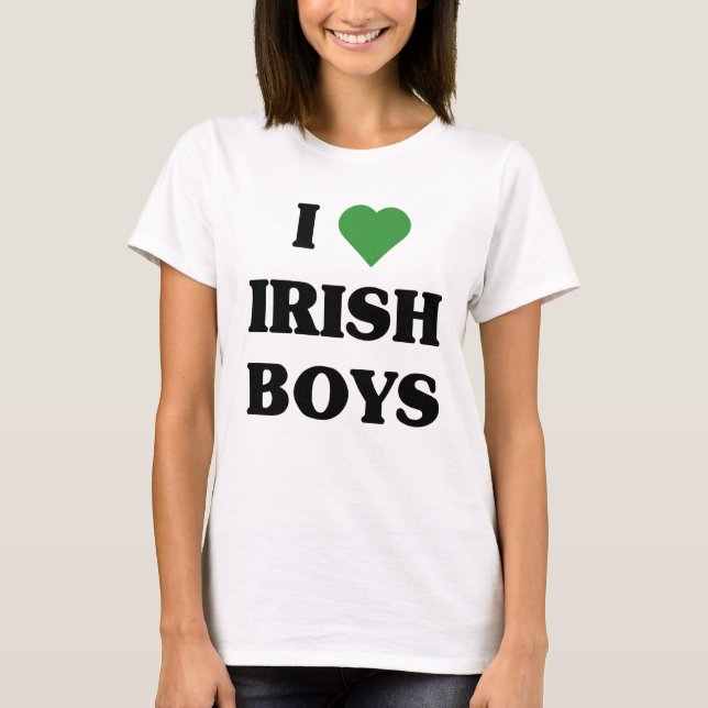 I Love Irish Boys T-Shirt (Front)