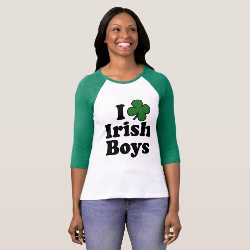 I Love Irish Boys T-Shirt | Zazzle