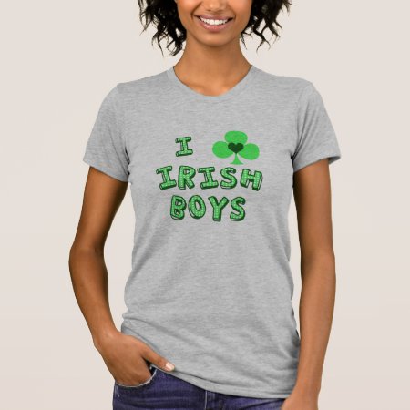 I Love Irish Boys T-shirt