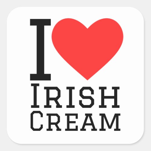 I love Irish cream Square Sticker
