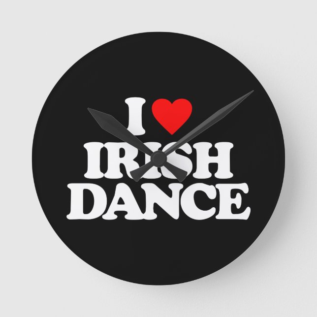 I LOVE IRISH DANCE ROUND CLOCK (Front)