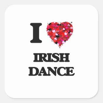 I Love Irish Dance Square Sticker by shirtsports at Zazzle