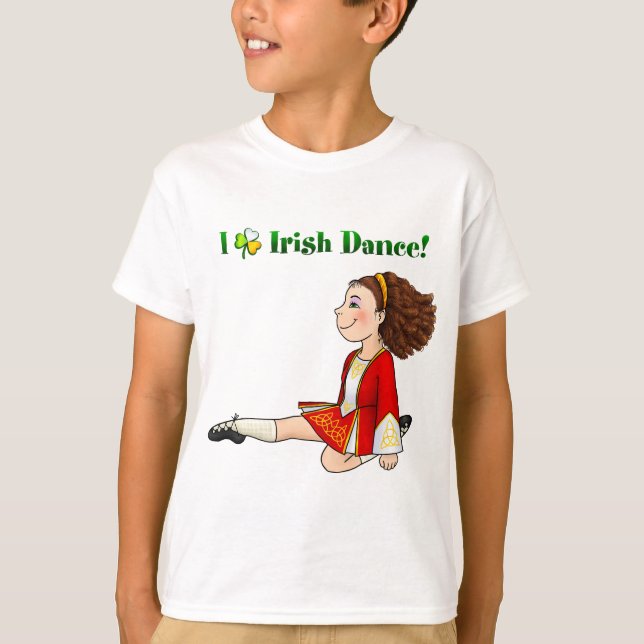 I love Irish dance T-Shirt (Front)