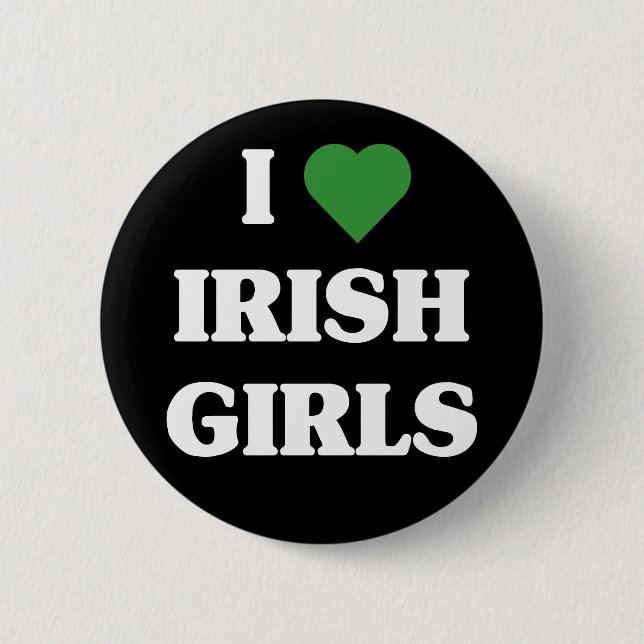 I Love Irish Girls button (Front)