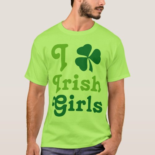 I Love Irish Girls Shamrock Green Tee