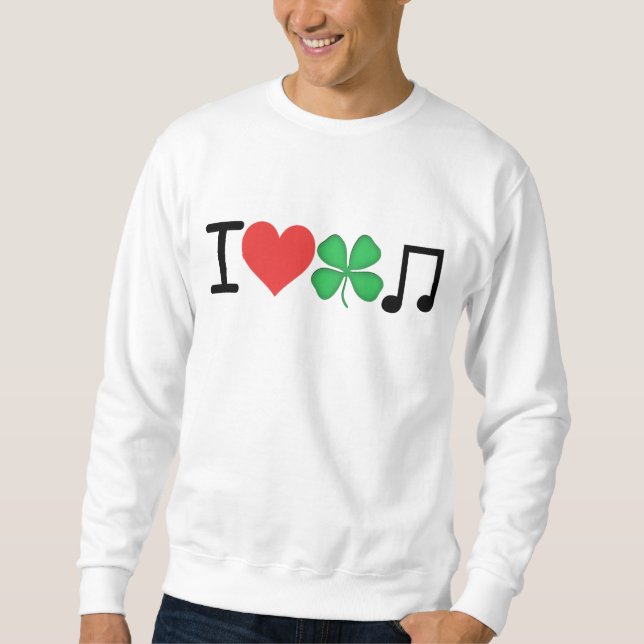I_Love_Irish_Music Sweatshirt (Front)