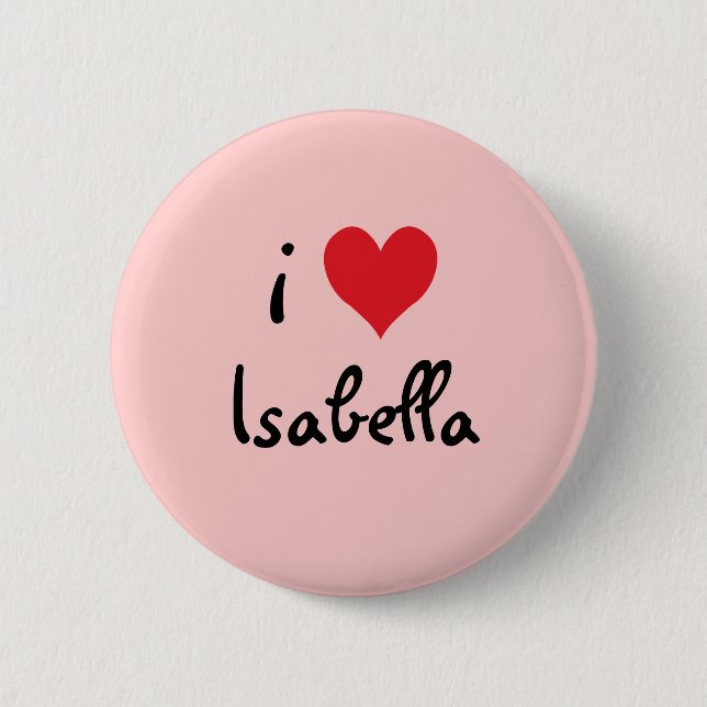 I Love Isabella Pinback Button (Front)
