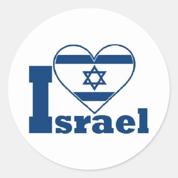 I Love Israel Classic Round Sticker by zarenmusic at Zazzle