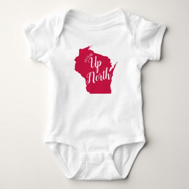 I Love it Up North Wisconsin Baby Bodysuit (Front)