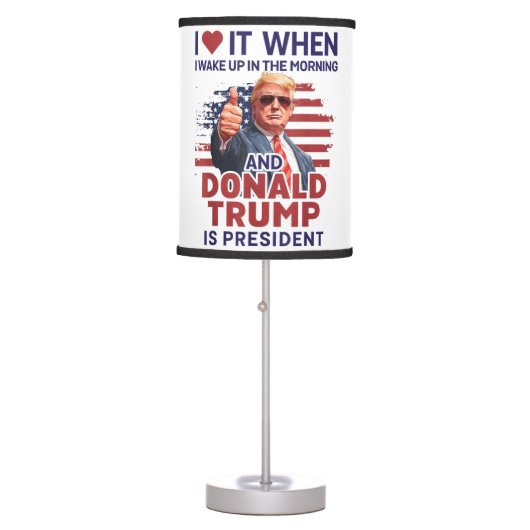 I Love It When I Wake Up And Trump Is President Fu Table Lamp (Front)