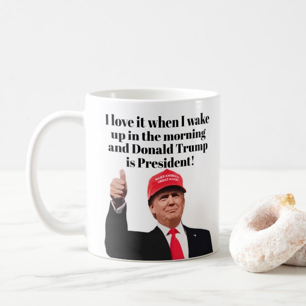 The best part of waking up is Donald Trump is president Coffee Mug Gift 