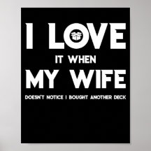 I Love It When My Wife Doesn't Notice I Bought