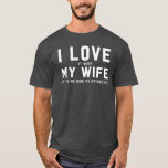 I Love It When My Wife Lets Me Ride My Motorcycle T-shirt at Zazzle
