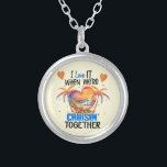 I love it when We're Cruisin' Together Cruise  Silver Plated Necklace<br><div class="desc">Enjoy your cruise vacation by wearing this design and matching with friends and family. Receive thousands of compliments.</div>