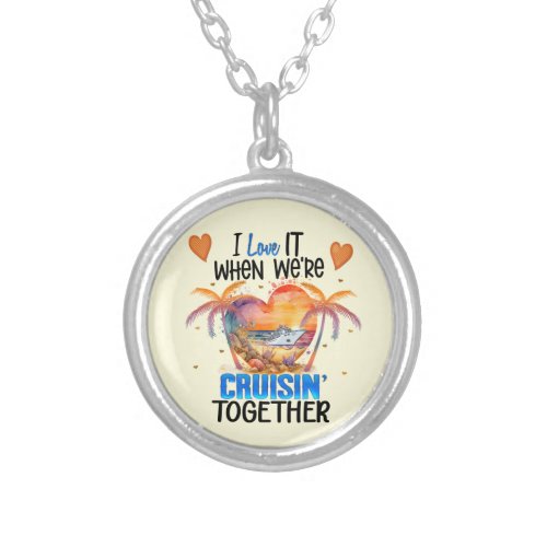 I love it when Were Cruisin Together Cruise  Silver Plated Necklace