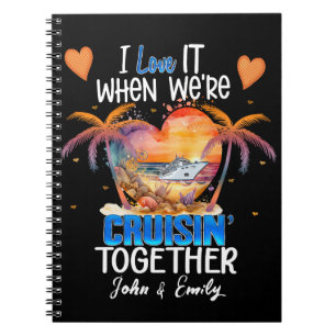 I love it when We're Cruisin' Together Cruise Vaca Notebook