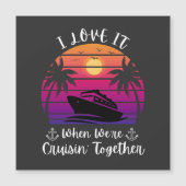 I Love It When We're Cruising Together Cruise Coup (Front)