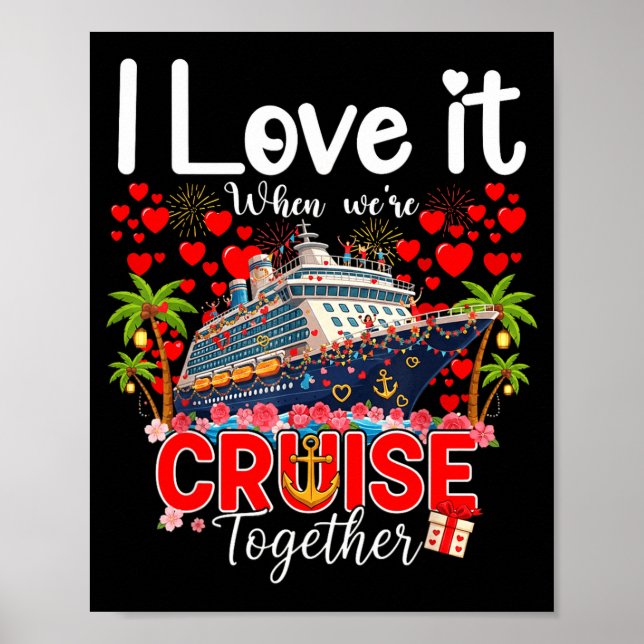 I Love It When We're Cruising Together Cruise Vibe Poster (Front)