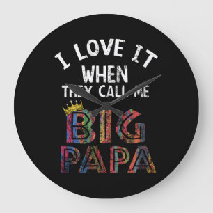 I Love It When You Call Me Gig Papa Shirt Hip Hop Large Clock
