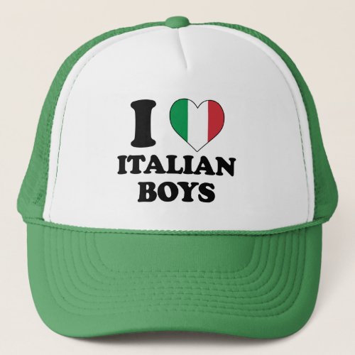 I love Italian Boys Trucker Hat