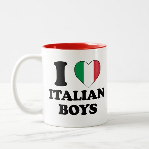 I love Italian boys  Two_Tone Coffee Mug