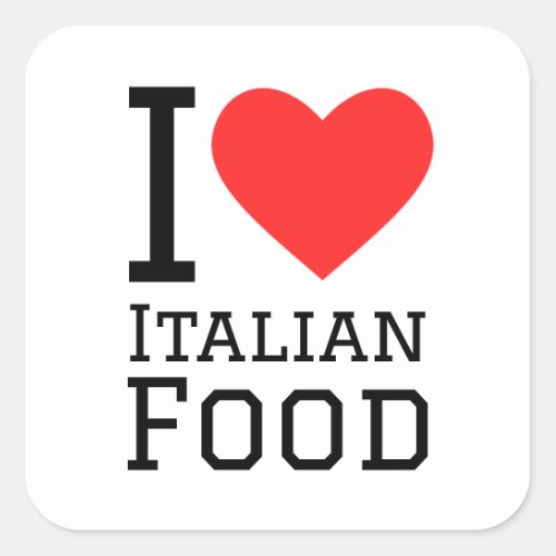 I love Italian food Square Sticker